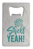 Credit Card Bottle Opener - Shell Yeah