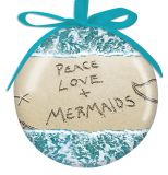 Ball Ornament - Peace Love & Mermaids