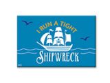 Tin Magnet - I Run A Tight Shipwreck