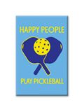 Tin Magnet - Happy People Play Pickleball